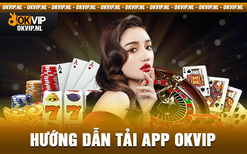 Tải App Okvip